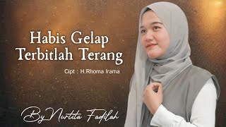 Download lagu HABIS GELAP TERBITLAH TERANG - NURTITA FADILAH (H.Rhoma Irama Cover) Akustik version mp3