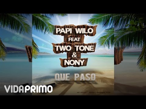 Video Qué Pasó (Letra) de Papi Wilo 