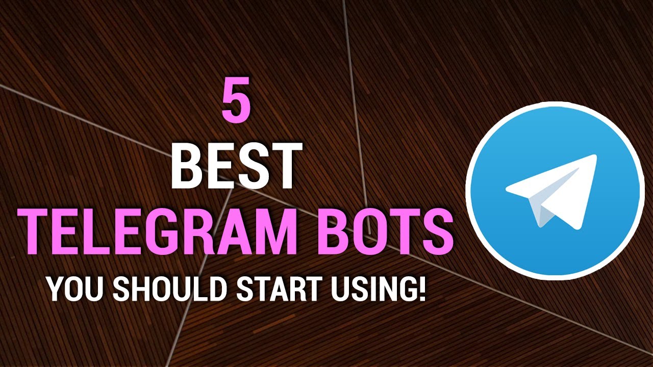 5 Best Telegram Bots You Should Start Using | 2022