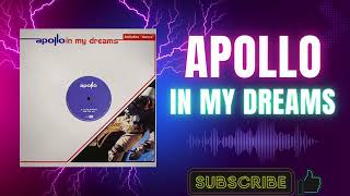 Apollo – In My Dreams (Club Mix) (A) (2004)