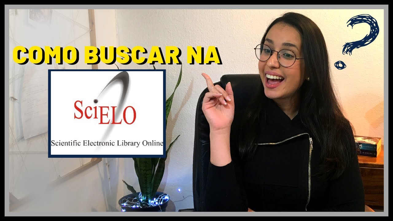 COMO BUSCAR ARTIGOS CIENTÍFICOS NA BASE DE DADOS SCIELO (passo a passo)