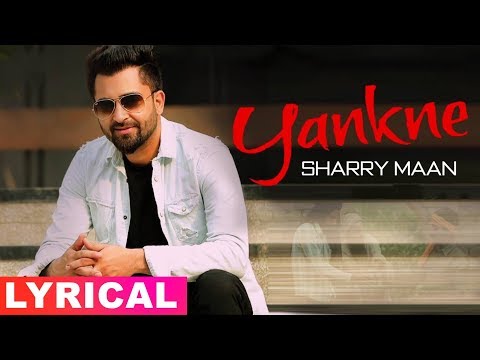 Yankne (Lyrical) | Sharry Maan | Latest Punjabi Song 2019 | Speed Records