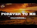 Cole Swindell Forever To Me Lyrics