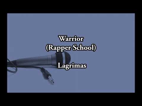 ZonaLetras - Warrior - Lágrimas (Con Letra) "Rapper School"