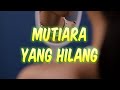 Mutiara Yang Hilang Ernie Djohan Lagu Nostalgia Dan Kenangan Lirik