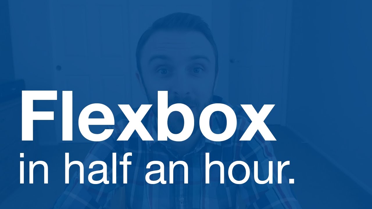 Video: Learn how to use Flexbox in CSS within half an hour!