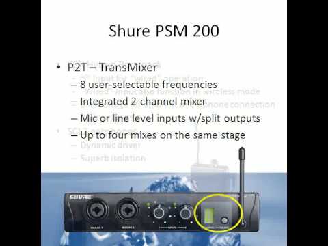 Shure PSM-200 Wireless In-Ear Monitors:  What You Need to Know