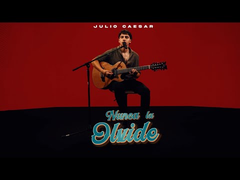 Julio Caesar - Nunca La Olvide (Video Lyric)
