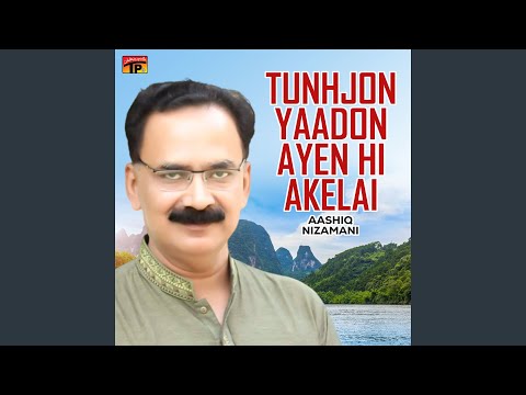 Tunhjon Yaadon Ayen Hi Akelai