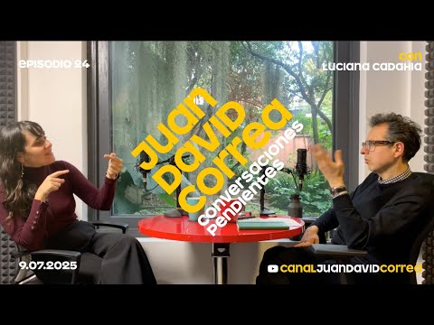 Juan David Correa - Conversaciones Pendientes. Con Luciana Cadahia.