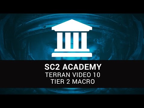 SC2 Academy: Terran 10 - Tier 2 Macro