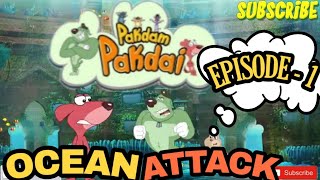 OCEAN ATTACK  PAKDAM PAKDAI  EPISODE 1  FULL HINDI