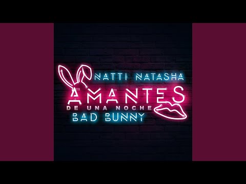 Natti Natasha, Bad Bunny - Amantes de una Noche (Audio)