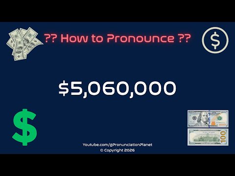 💵 📈 How to Pronounce $5,060,000? (CORRECTLY) | Pronunciation Planet