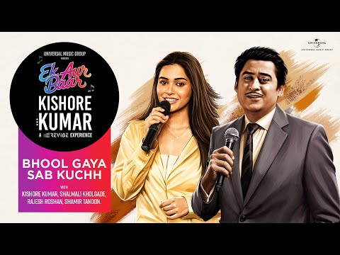 Bhool Gaya Sub Kuchh - Ek Aur Baar Kishore Kumar | Kishore Kumar, Shalmali K | Rajesh R, Shamir T