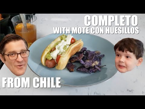 CHILEAN COMPLETO and MOTE CON HUESILLOS - Father and Son Cook the World