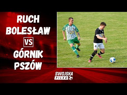 C KLASA: RUCH BOLESŁAW - GÓRNIK PSZÓW (SKRÓT MECZU)