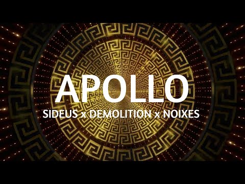 SIDEUS x DEMOLITION x NOIXES - APOLLO | BASS BOOSTED