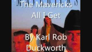 The Mavericks - All I Get