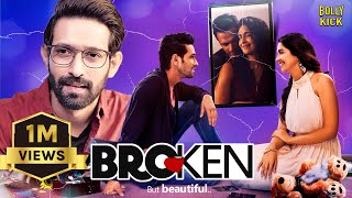 Broken But Beautiful | Hindi Full Movie | Vikrant Massey, Harleen Sethi | Hindi Movie 2023