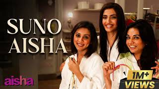 &quot;Suno Aisha&quot; Hit Songs  | Sonam Kapoor | Abhay Deol | Javed Akhtar | Amit Trivedi | Ash King