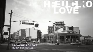 T.Rone - Hello Love (F.U.) (Robin Sky Remix)