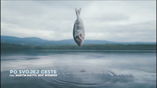 Videoklip DJ Wich - Po svojej ceste (ft. Martin Matys, Boy Wonder) s textom piesne