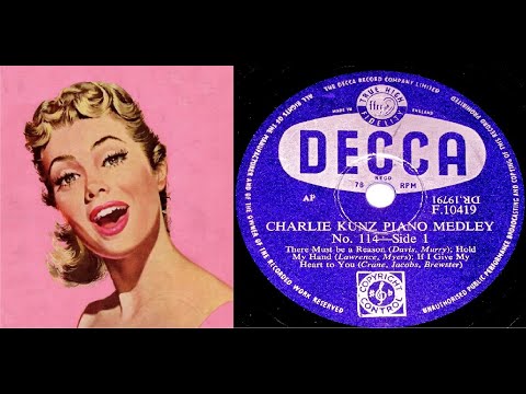 78 RPM – Charlie Kunz – Piano Medley No. 114 – Part 1 (1954)