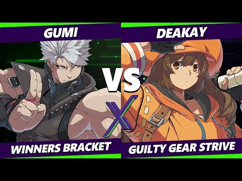 F@X 410 Winners Bracket - GUMI (Chipp) Vs. Deakay (May) Guilty Gear Strive