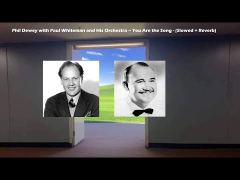 𝙋𝙝𝙞𝙡 𝘿𝙚𝙬𝙚𝙮 𝙬𝙞𝙩𝙝 𝙋𝙖𝙪𝙡 𝙒𝙝𝙞𝙩𝙚𝙢𝙖𝙣 𝙖𝙣𝙙 𝙃𝙞𝙨 𝙊𝙧𝙘𝙝𝙚𝙨𝙩𝙧𝙖 – 𝙔𝙤𝙪 𝘼𝙧𝙚 𝙏𝙝𝙚 𝙎𝙤𝙣𝙜 - (𝙎𝙡𝙤𝙬𝙚𝙙 + 𝙍𝙚𝙫𝙚𝙧𝙗)