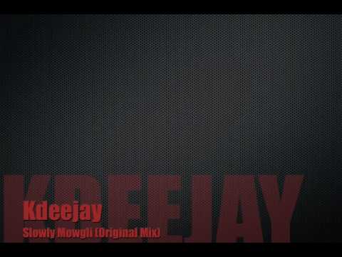 Kdeejay - Slowly Mowgli (Original mix)