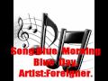 Foreigner,blue morning blue day with lyrics