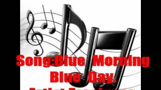 Foreigner,blue morning blue day with lyrics