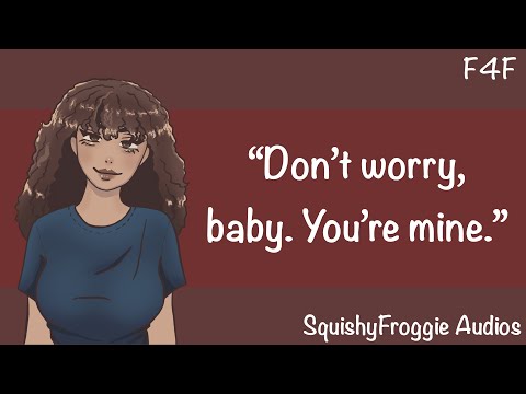 Jealous GF Reminds Our Friend Who You Belong To [F4F] [Lots of Kissing] [Flirty] [Kinda NSFW]