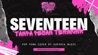Download lagu Seventeen - Tanpa Pesan Terakhir (Pop Punk Cover) by Antaswara mp3
