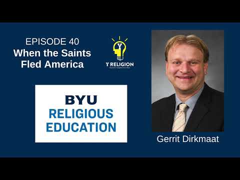 Y Religion Episode 40 – When the Saints Fled America (Gerrit Dirkmaat)