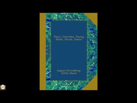 Plays: Comrades, Facing Death, Pariah, Easter by August Strindberg — free full audiobook