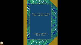 Plays: Comrades, Facing Death, Pariah, Easter