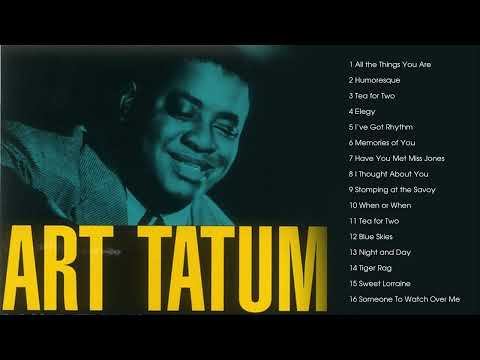 The Very Best of Art Tatum - Art Tatum Greatest Hits Full Album