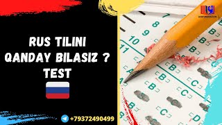 Rus tilini qanday bilasiz ? TEST .