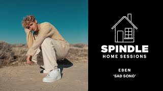Spindle Home Sessions: Eben 'Sad Song'