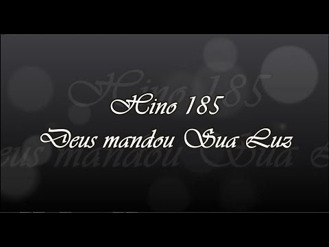 CCB Hino 185 -  Deus mandou Sua Luz