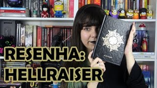 Hellraiser - Clive Barker [RESENHA]