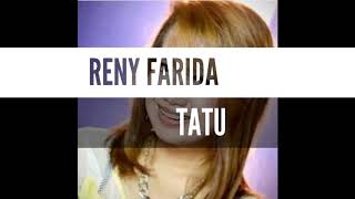 Download lagu RENY FARIDA - TATU [LIRIK] mp3