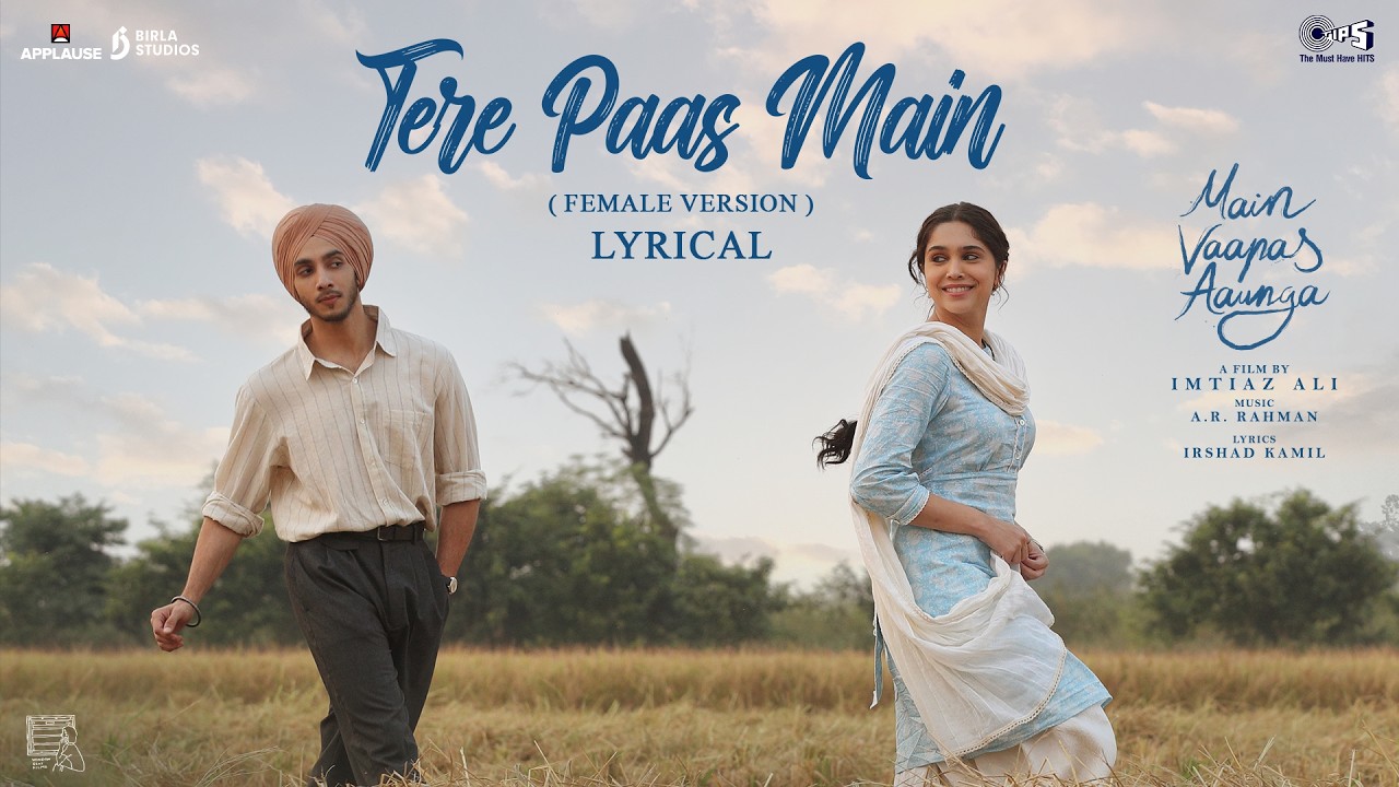 Tere Paas Main|Main Vaapas Aaunga|@diljitdosanjh,@ARRahman,Imtiaz Ali,Irshad,Vedang,Sharvari,Deepali
