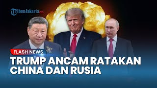 Rencana Bocor! Heboh Diduga Rekaman Trump Bakal Serang Rusia dan China, Ungkap Ancaman Mengerikan