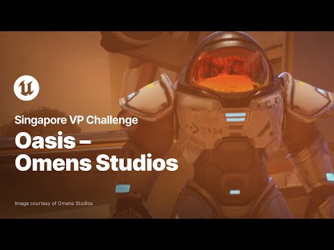 OASIS - Omens Studios | Singapore VP Challenge | Unreal Engine