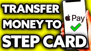 How To Transfer Money from Apple Pay to Step Card (EASY!)