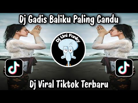 DJ GADIS BALIKU - DJ GADIS BALI PALING CANDU VIRAL TIKTOK TERBARU 2025