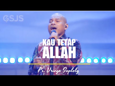 Kau tetap Allah ( Natashia Nikita  ) by Ps. Vriego Soplely || GSJS Pakuwon Mall, Surabaya